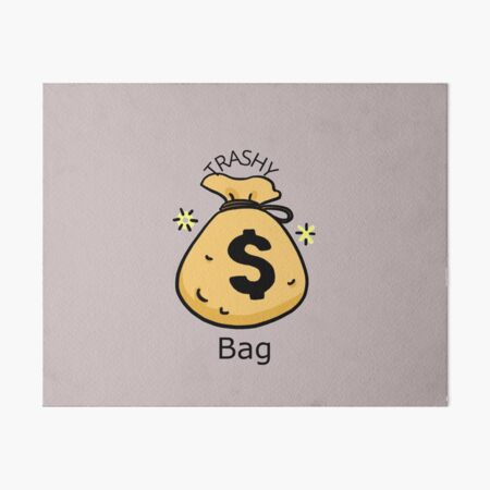 Another mans treasure Funny Trashy bag Money sign Bag 1700 garbage Bag  Balenciaga Trend Essential T-Shirt for Sale by fameflyer