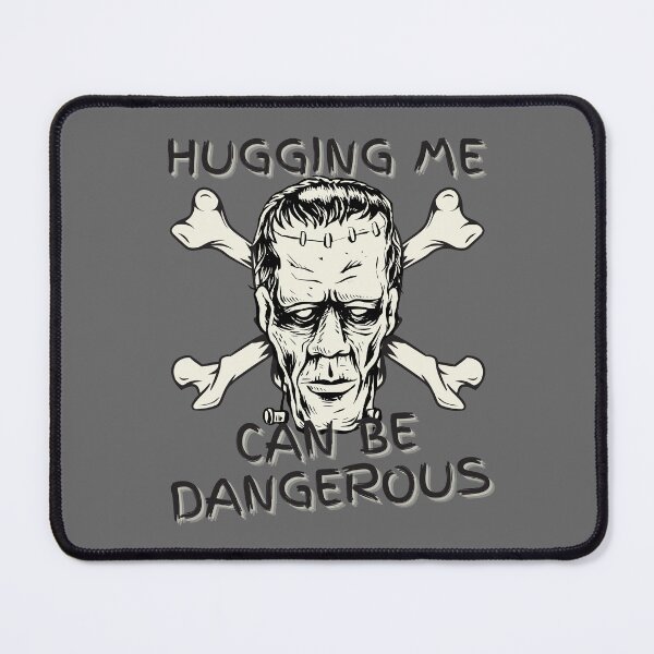 Item preview, hugging me can be dangerous, halloween, frankenstein designed and sold by SighFly52.