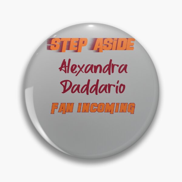 Item preview, Impressive Mesmerizing Blue Eyes Alexandra Daddario Step Aside Incoming Fan Graphic Gift designed and sold by AllenJarmon.