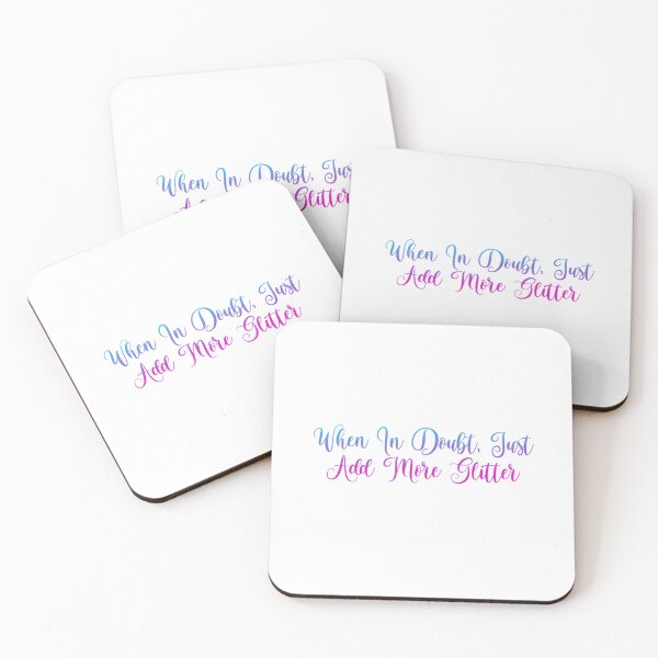 Item preview, When in doubt, Just add more glitter designed and sold by Organized Chaos Designs.
