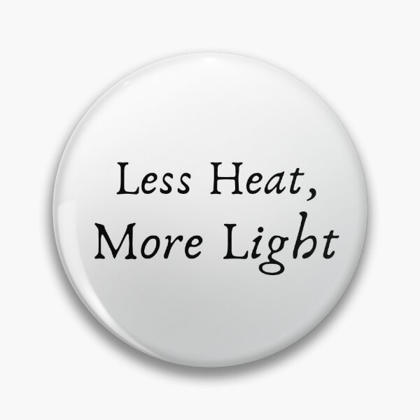 Item preview, Less Heat, More Light designed and sold by Trends4Peace.