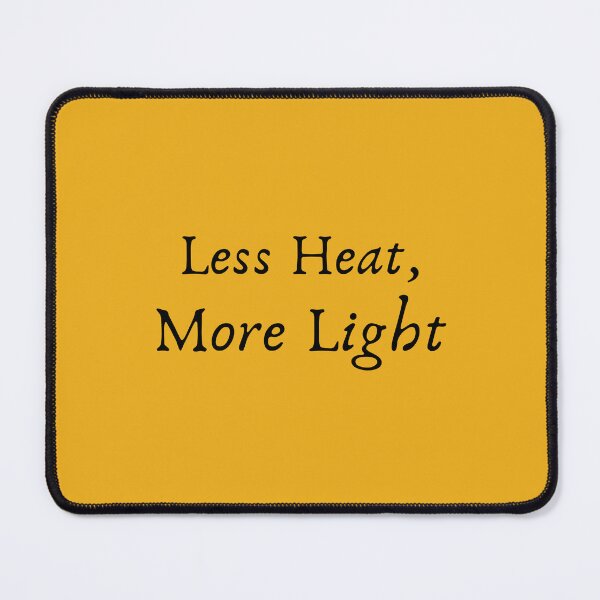 Item preview, Less Heat, More Light designed and sold by Trends4Peace.