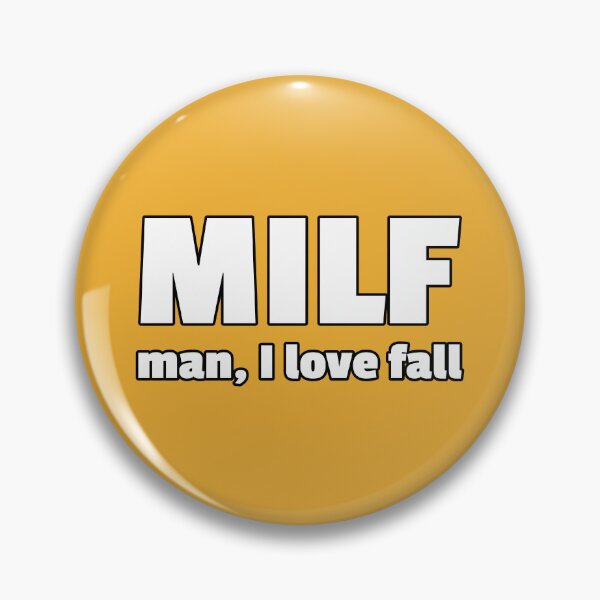 Item preview, MILF man I love fall designed and sold by kosmicwaffle.