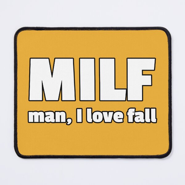 Item preview, MILF man I love fall designed and sold by kosmicwaffle.