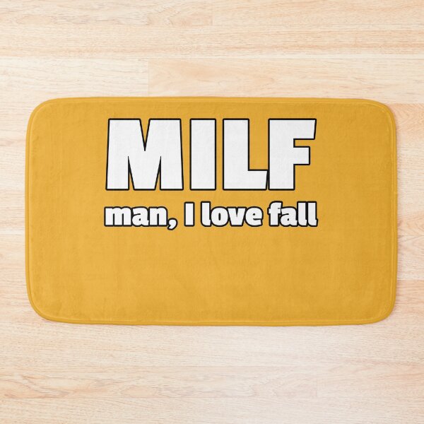 Item preview, MILF man I love fall designed and sold by kosmicwaffle.