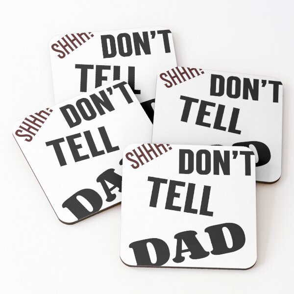 Item preview, Don't tell dad designed and sold by JLFInspArt.