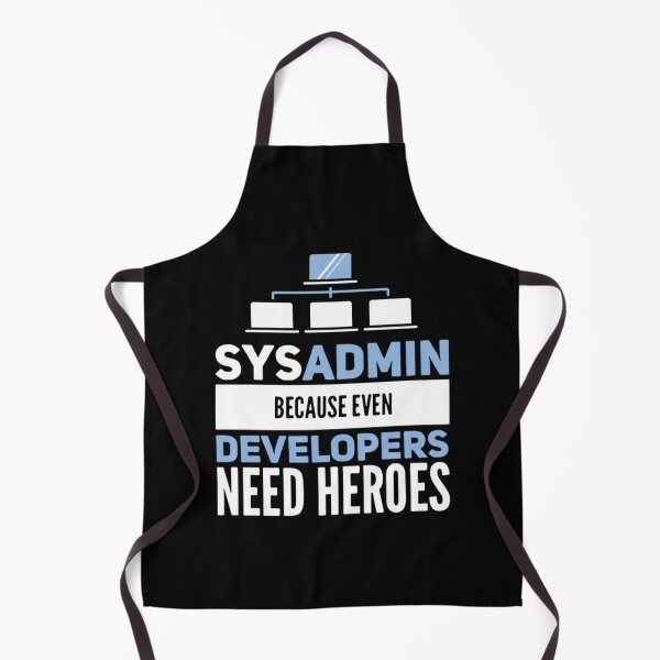 Item preview, Sysadmin Because Even Developers Need Heroes Admin Developer Quotes designed and sold by BufFord71.