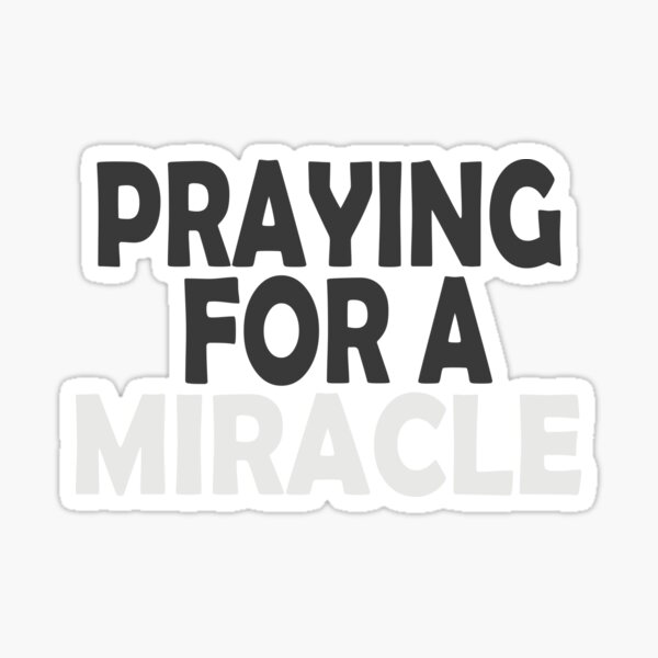 praying-for-a-miracle-design-religious-praying-sticker-for-sale-by