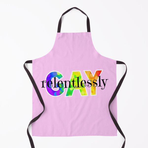 Item preview, Relentlessly Gay designed and sold by Art by Veya.