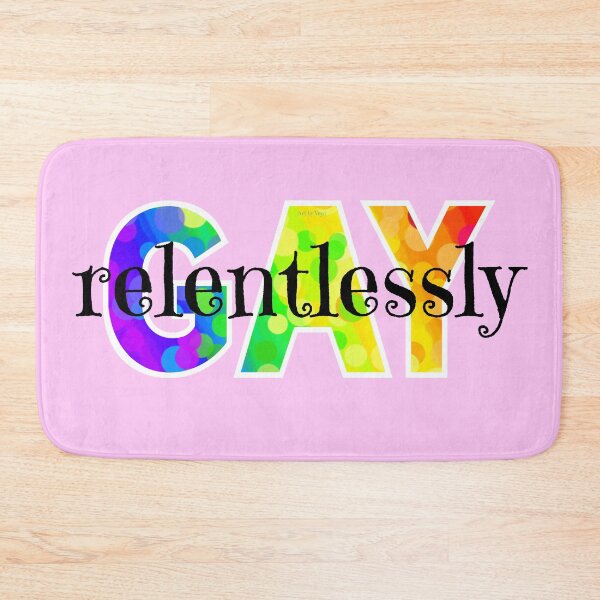 Item preview, Relentlessly Gay designed and sold by Art by Veya.