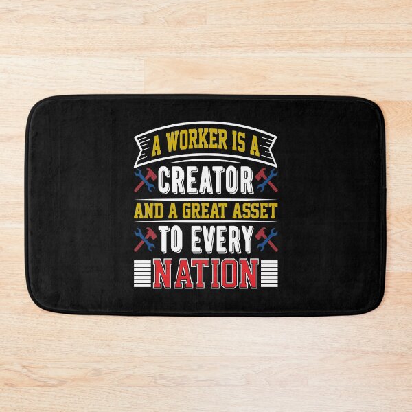 Item preview, A worker is a creator and a great asset to every nation t-shirt design designed and sold by MarvellTeeZone.