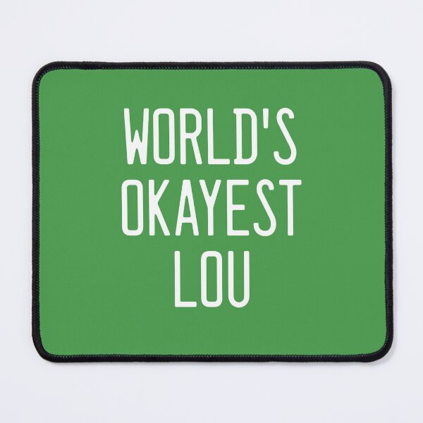 Item preview, World's Okayest Lou designed and sold by TimespunThreads.