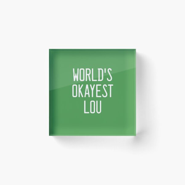 Item preview, World's Okayest Lou designed and sold by TimespunThreads.