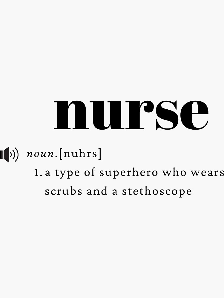 "Nurse dictionary definition" Sticker for Sale by hnlouis22 Redbubble