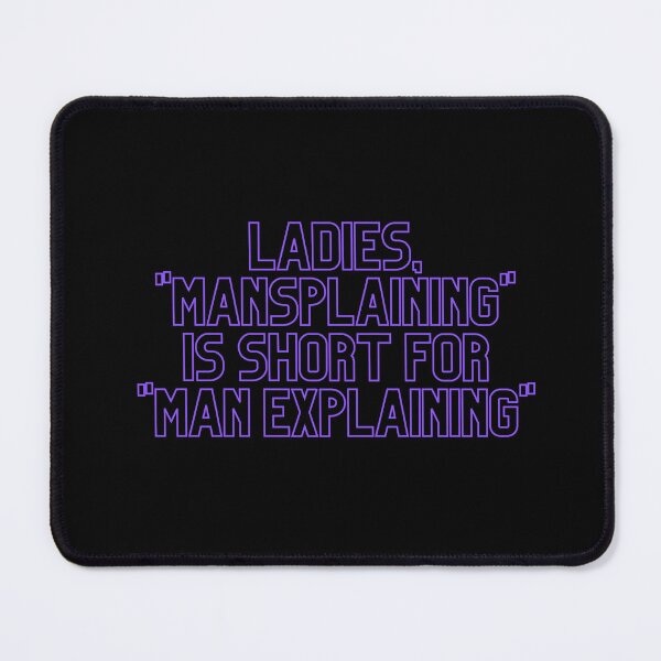 Item preview, Mansplaining designed and sold by anaderol.