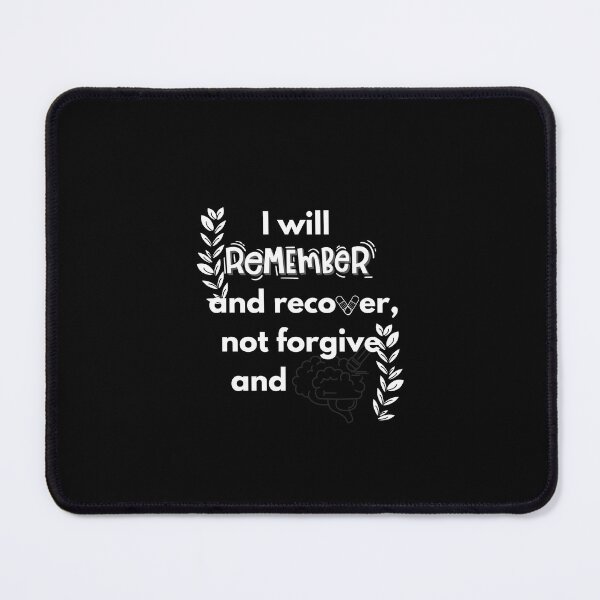 Item preview, I will remember and recover, not forgive and forgot W&B designed and sold by TheUboss.