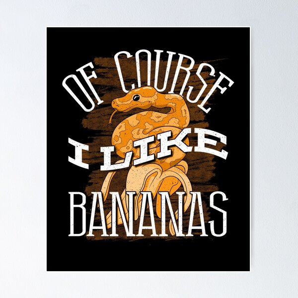 I Love Bananas - Funny Banana  Poster for Sale by MihailRailean