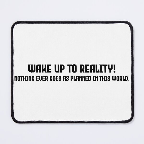 Item preview, WAKE UP TO REALITY! designed and sold by -DEEWOLF-.