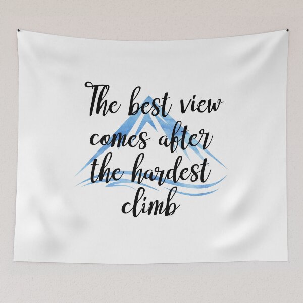 Item preview, The Best View Comes After the Hardest Climb Quote designed and sold by ThreadlyAndCo.