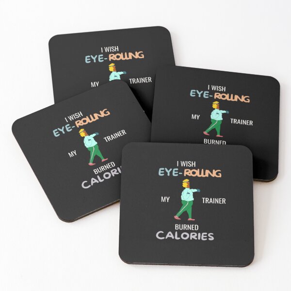 Item preview, Workout I Wish Eye Rolling My Trainer Burned Calories (Dark Background) designed and sold by embaarc.