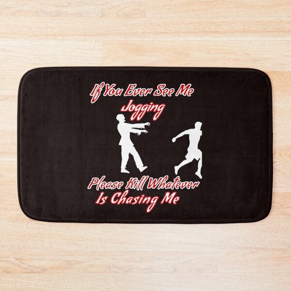Item preview, Ever See Me Jogging Please Kill Whatever Chasing Me Design designed and sold by Angela Mello.