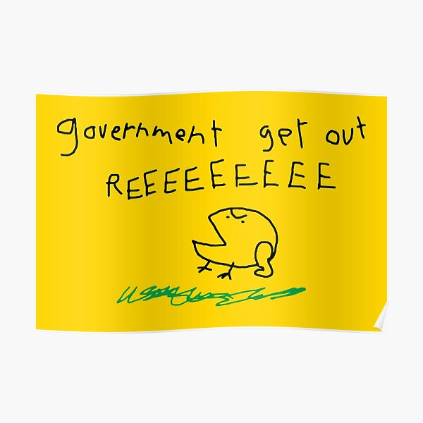 government get out REEEEEEEEE Poster