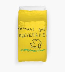 government get out REEEEEEEEE Duvet Cover