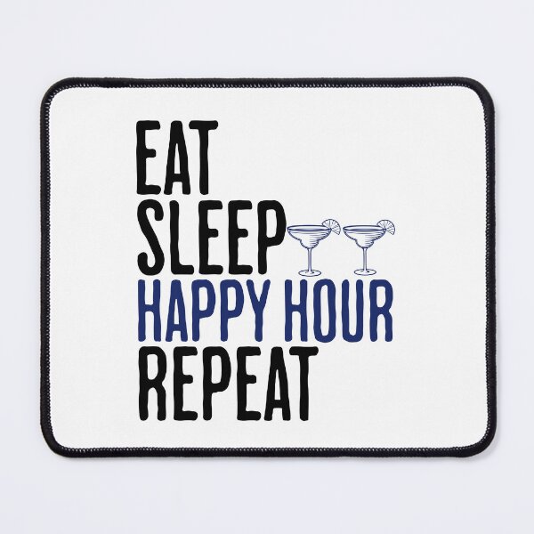 Item preview, Eat Sleep Happy Hour Repeat - Funny Alcohol Humor designed and sold by AlanPhotoArt.