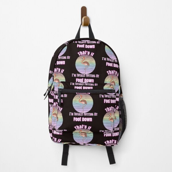 Item preview, That's It I'm Totally Putting My Foot Down Flamingo Design designed and sold by Angela Mello.