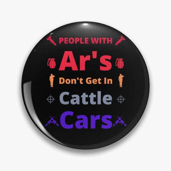 Item preview, people with ar's don't get in cattle cars designed and sold by Trucker10.