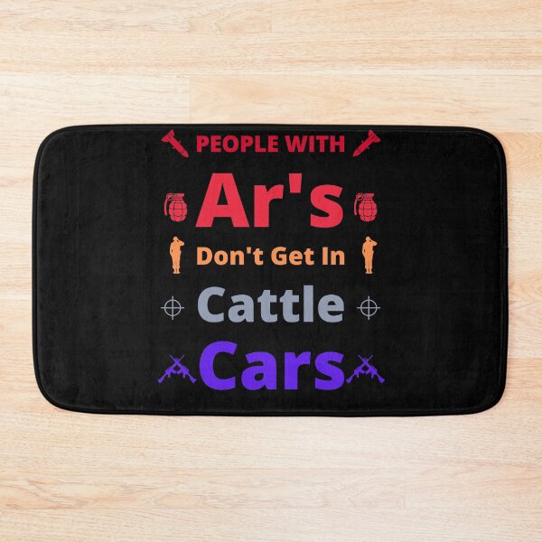 Item preview, people with ar's don't get in cattle cars designed and sold by Trucker10.