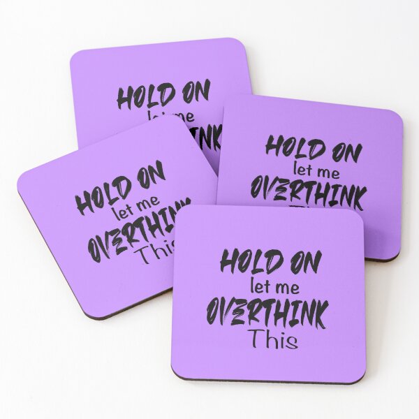 Item preview, Hold on let me overthink this designed and sold by Dinablal.