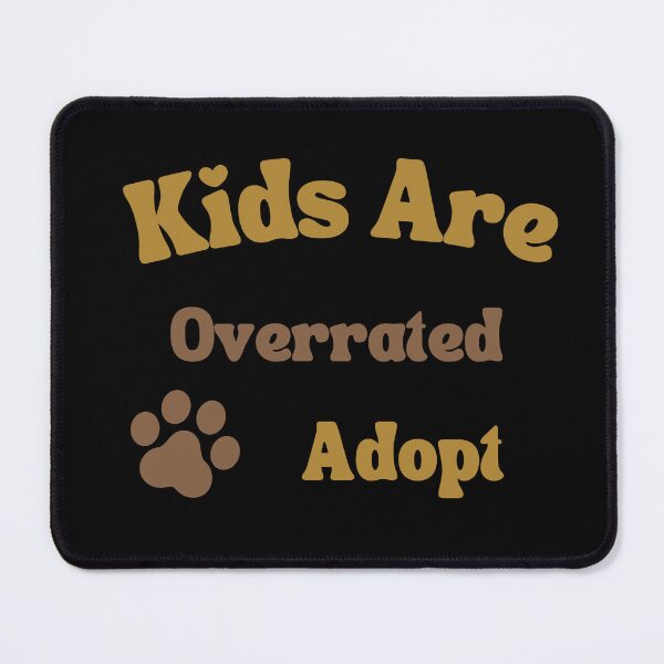 Item preview, Kids Are Overrated Adopt designed and sold by Ivy-si.