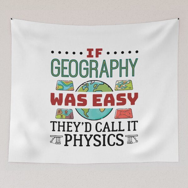 Item preview, If Geography Was Easy They'd Call It Physics designed and sold by jaygo.
