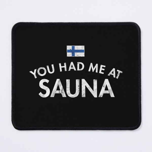 Item preview, You Had Me At Sauna designed and sold by twHistory.