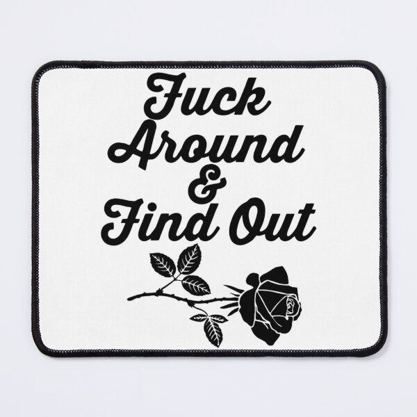 Item preview, fuck around and find out                 designed and sold by ModernEdge307.