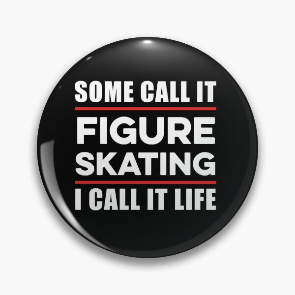 Item preview, Some Call it Figure Skating I Call it Life designed and sold by TendyTees.