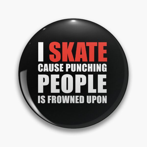 Item preview, I Skate Cause Punching People is Frowned Upon designed and sold by TendyTees.