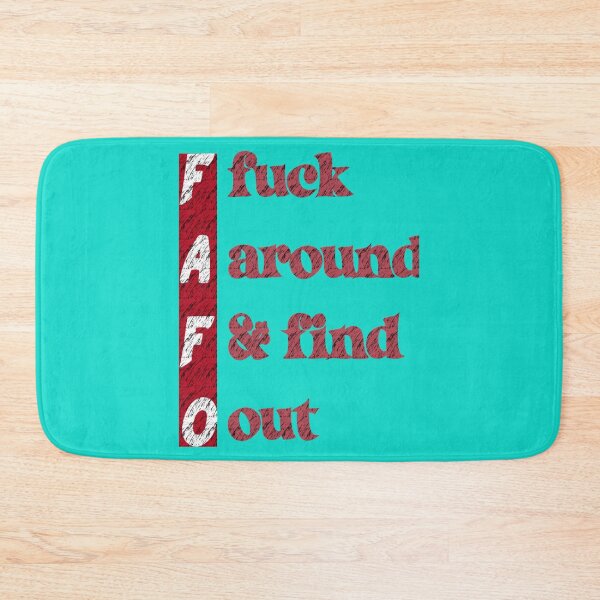 Item preview, FAFO Fuck Around _amp_ Find Out    designed and sold by NextdoorShirts.