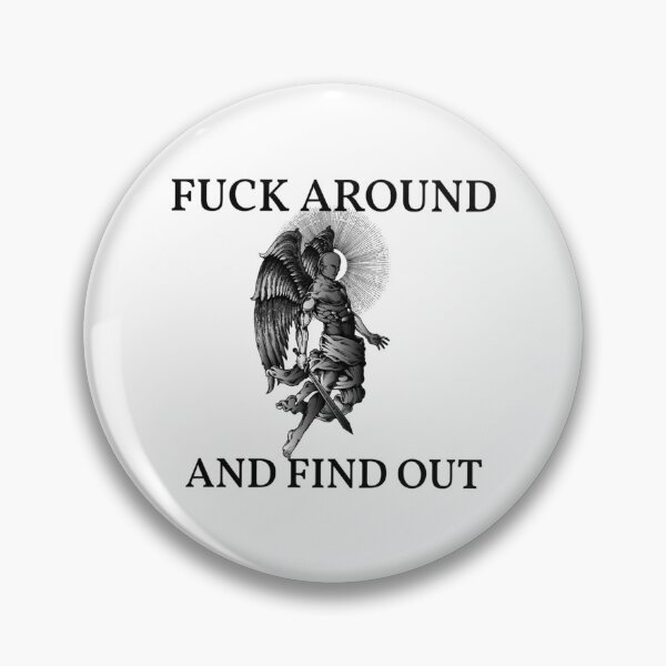 Item preview, FUCK AROUND AND FIND OUT        designed and sold by NextdoorShirts.