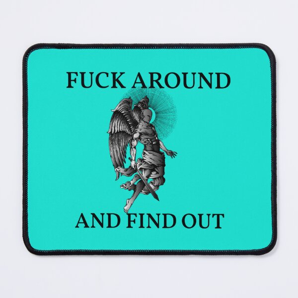 Item preview, FUCK AROUND AND FIND OUT        designed and sold by NextdoorShirts.