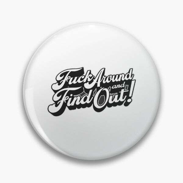 Item preview, fuck around and find out   designed and sold by NextdoorShirts.