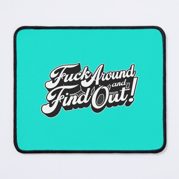 Item preview, fuck around and find out designed and sold by NextdoorShirts.