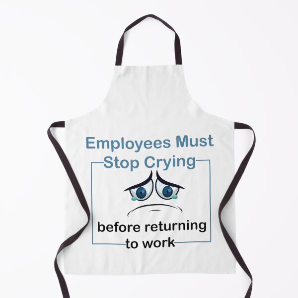 Item preview, Employees must stop crying designed and sold by LilaDiams.