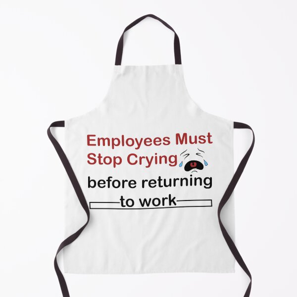 Item preview, Employees must stop crying designed and sold by LilaDiams.