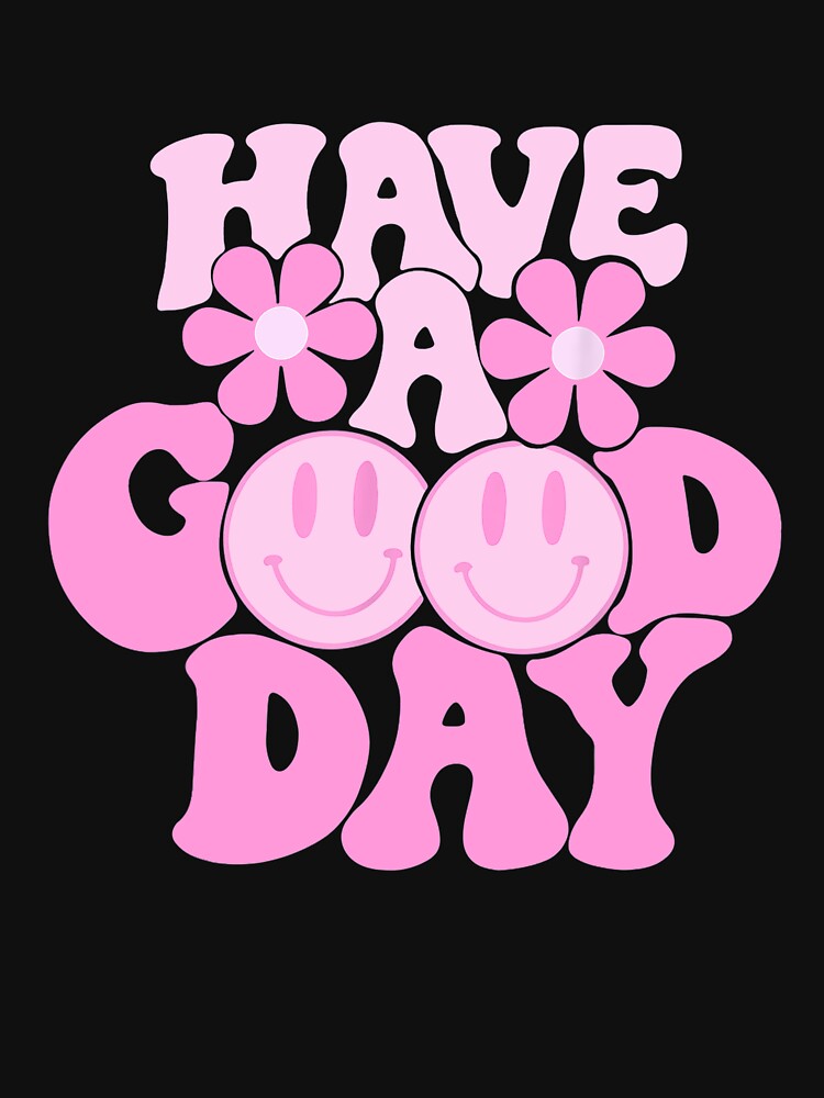 Have A Good Day Retro Smile Face Happy Face Preppy Aesthetic T Shirt