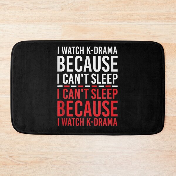 Item preview, Korean Drama I Watch K-Drama Because I Can't Sleep designed and sold by dolsy-store.
