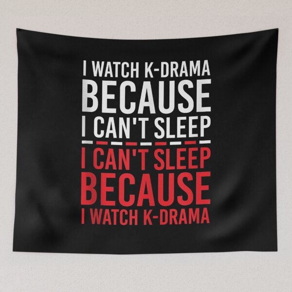 Item preview, Korean Drama I Watch K-Drama Because I Can't Sleep designed and sold by dolsy-store.