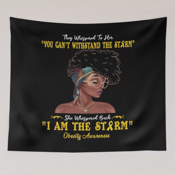 Item preview, I Am The Storm Obesity Awareness designed and sold by Gillosina.