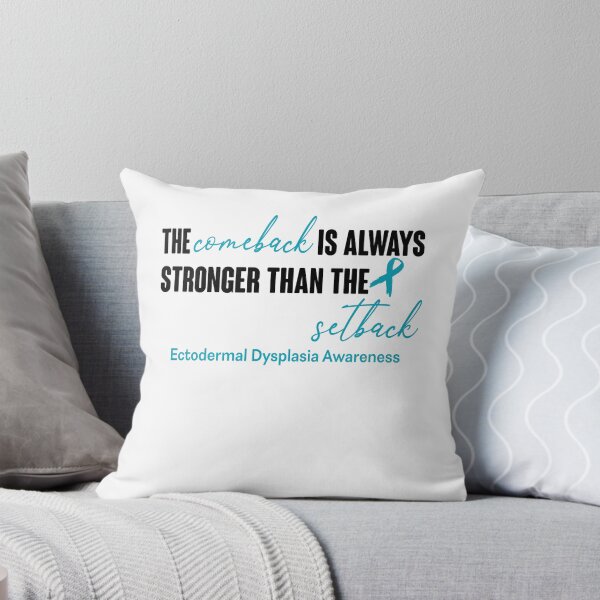 Item preview, Ectodermal Dysplasia Awareness - The Comeback is Always Stronger Than The Setback designed and sold by Robbsyn.